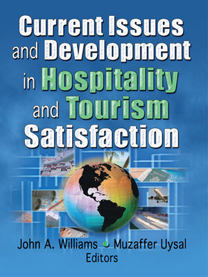 cover image of Current Issues and Development in Hospitality and Tourism Satisfaction